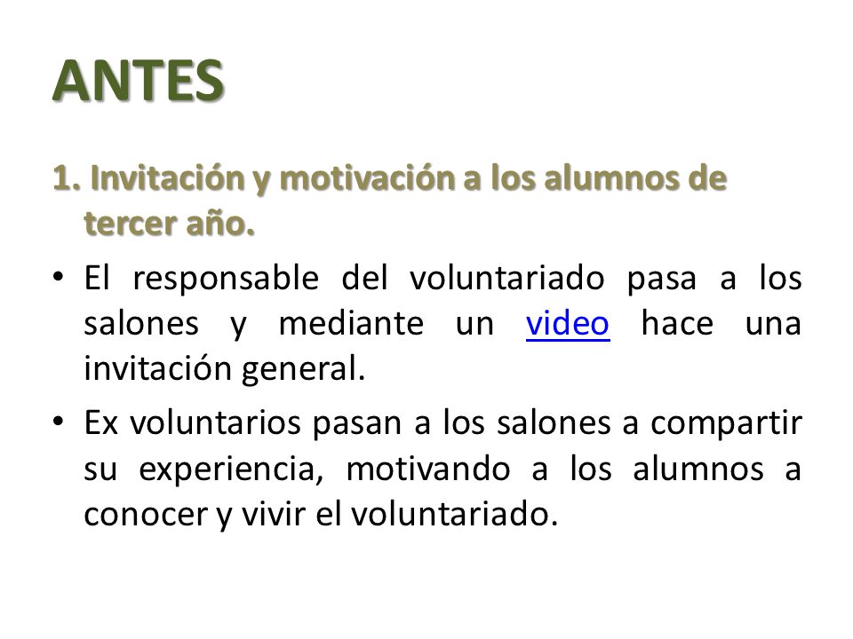 ANTES 1. Invitación y motivación a los alumnos de tercer año.