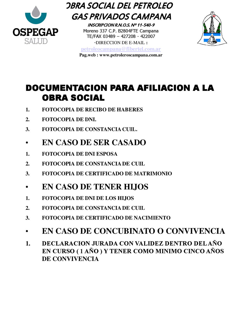 OBRA SOCIAL DEL PETROLEO Y GAS PRIVADOS CAMPANA INSCRIPCION R. N. O. S