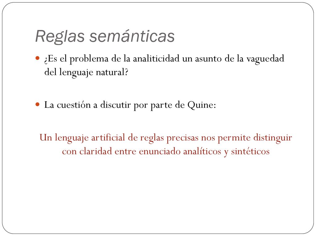 Reglas semánticas ¿Es el problema de la analiticidad un asunto de la vaguedad del lenguaje natural
