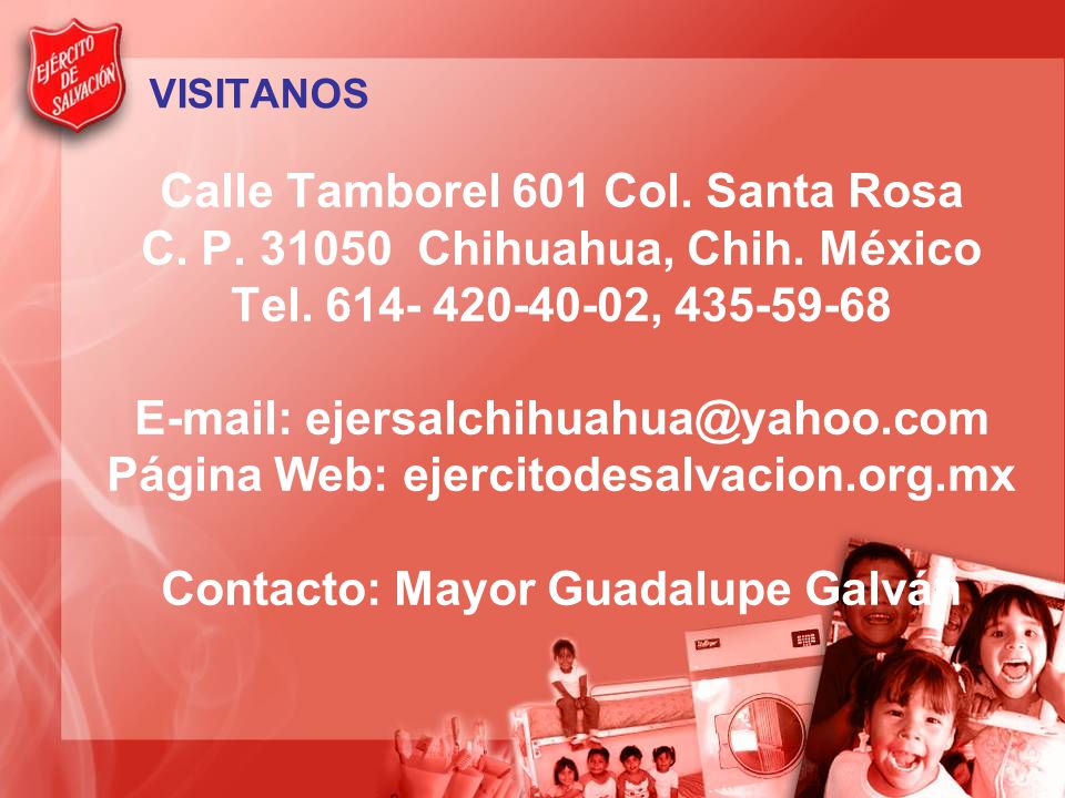 Calle Tamborel 601 Col. Santa Rosa C. P Chihuahua, Chih. México