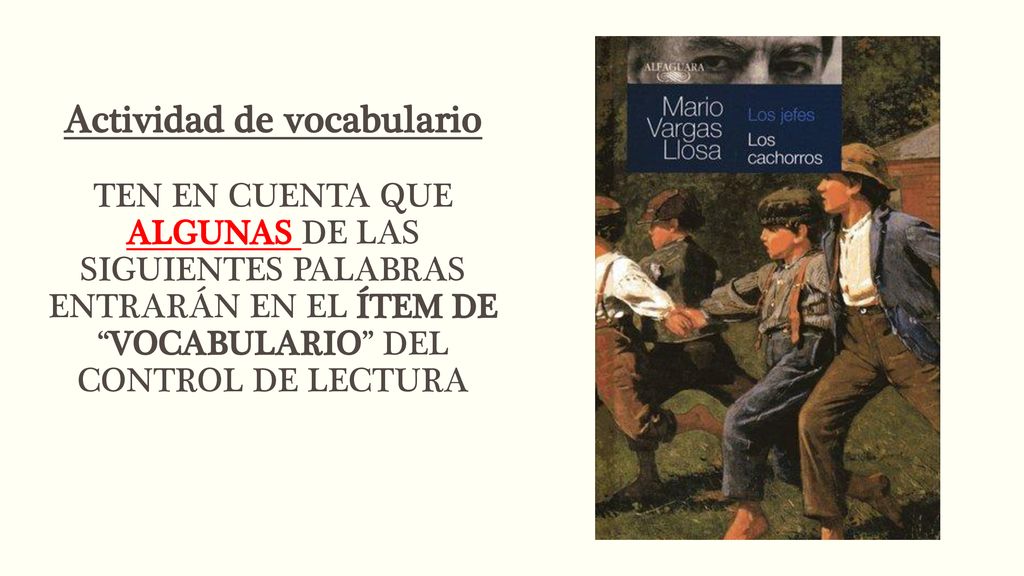 Actividad de vocabulario TEN EN CUENTA QUE ALGUNAS DE LAS SIGUIENTES PALABRAS ENTRARÁN EN EL ÍTEM DE VOCABULARIO DEL CONTROL DE LECTURA