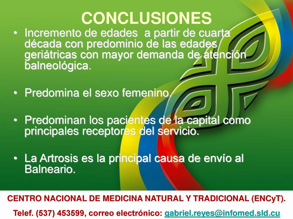 CONCLUSIONES Incremento de edades a partir de cuarta década con predominio de las edades geriátricas con mayor demanda de atención balneológica.