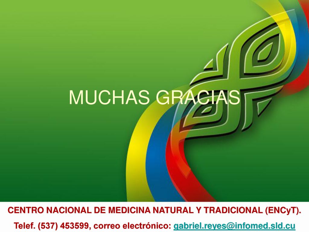MUCHAS GRACIAS CENTRO NACIONAL DE MEDICINA NATURAL Y TRADICIONAL (ENCyT).