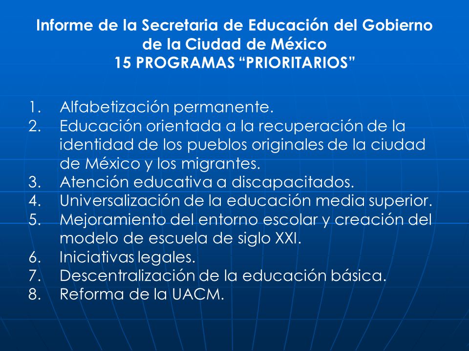 Informe de la Secretaria de Educación del Gobierno de la Ciudad de México 15 PROGRAMAS PRIORITARIOS