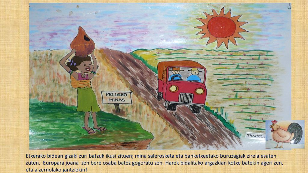 Etxerako bidean gizaki zuri batzuk ikusi zituen; mina salerosketa eta banketxeetako buruzagiak zirela esaten zuten.