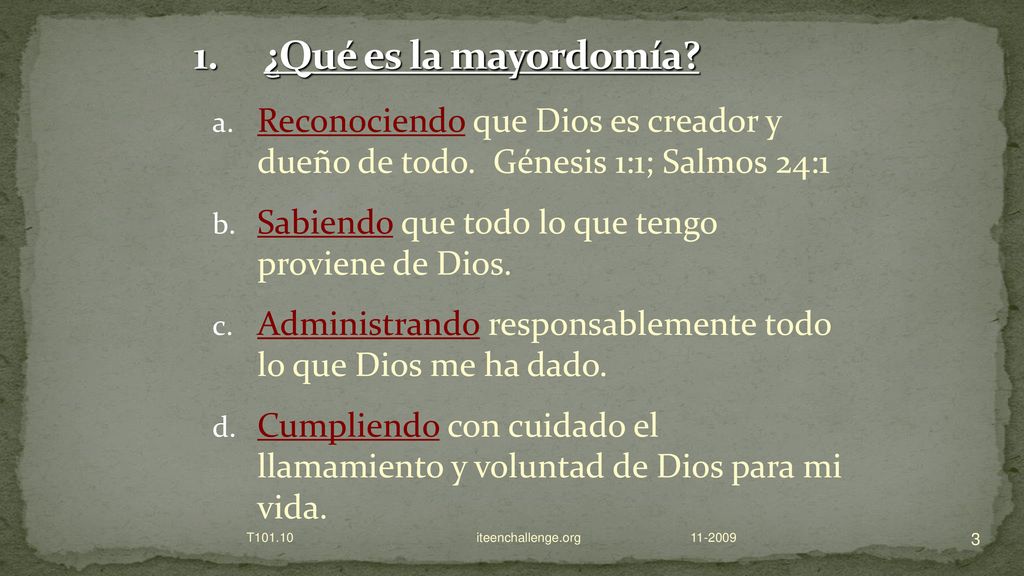 ¿Qué es la mayordomía Reconociendo que Dios es creador y dueño de todo. Génesis 1:1; Salmos 24:1.