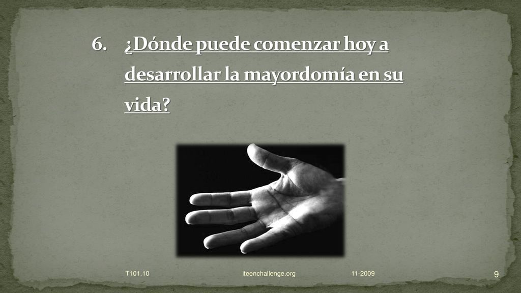 ¿Dónde puede comenzar hoy a desarrollar la mayordomía en su vida