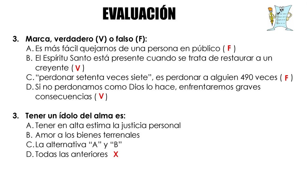 EVALUACIÓN Marca, verdadero (V) o falso (F):