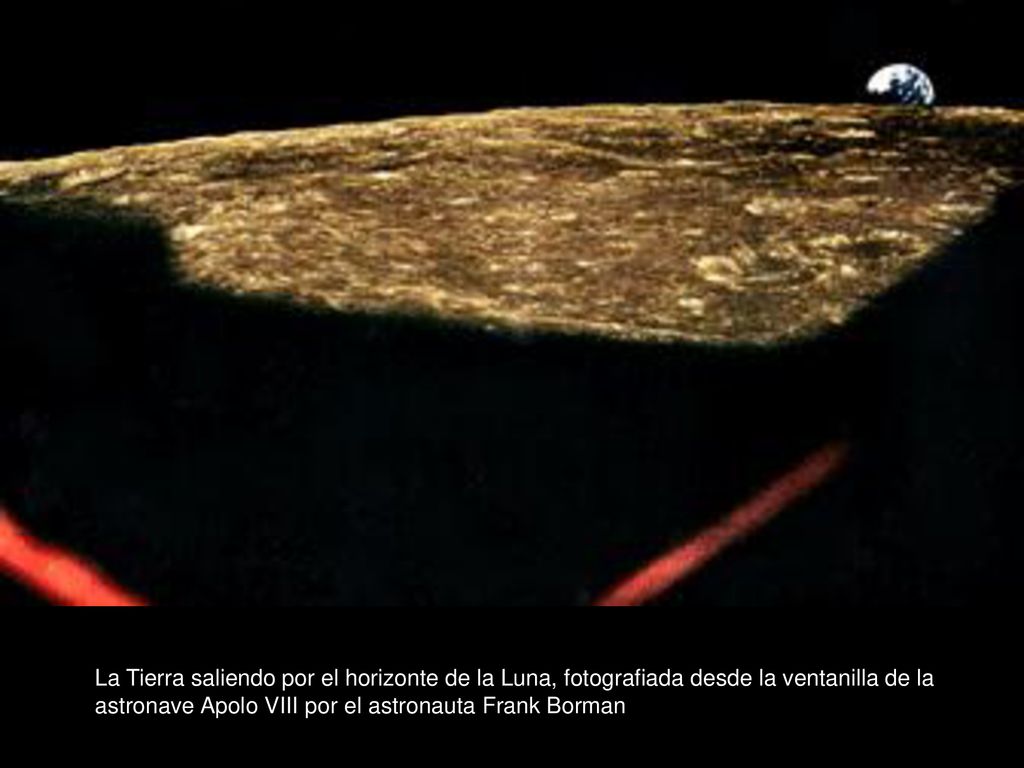 La Tierra saliendo por el horizonte de la Luna, fotografiada desde la ventanilla de la astronave Apolo VIII por el astronauta Frank Borman