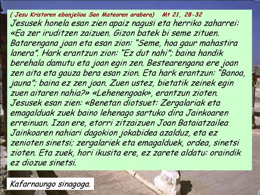 ( Jesu Kristoren ebanjelioa San Mateoren arabera) Mt 21, 28-32