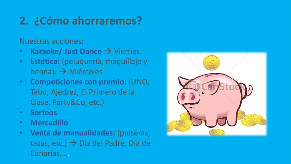 2. ¿Cómo ahorraremos Nuestras acciones: Karaoke/ Just Dance  Viernes