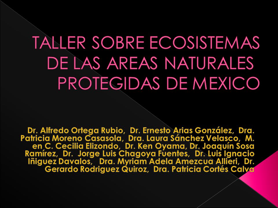 TALLER SOBRE ECOSISTEMAS DE LAS AREAS NATURALES PROTEGIDAS DE MEXICO