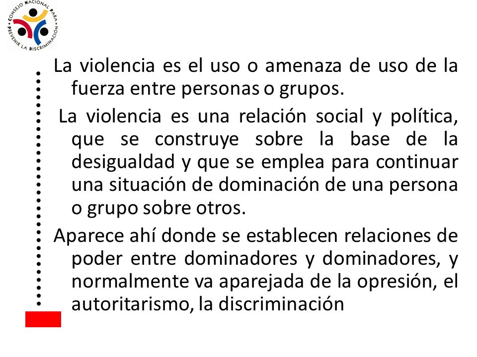 La violencia es el uso o amenaza de uso de la fuerza entre personas o grupos.