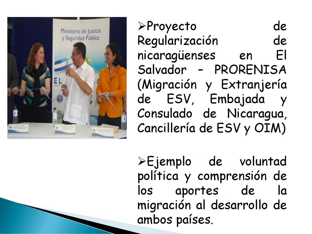 Proyecto de Regularización de nicaragüenses en El Salvador – PRORENISA (Migración y Extranjería de ESV, Embajada y Consulado de Nicaragua, Cancillería de ESV y OIM)