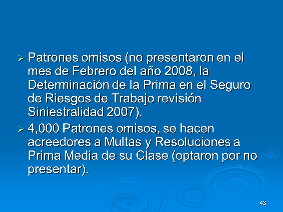 Patrones omisos (no presentaron en el mes de Febrero del año 2008, la Determinación de la Prima en el Seguro de Riesgos de Trabajo revisión Siniestralidad 2007).
