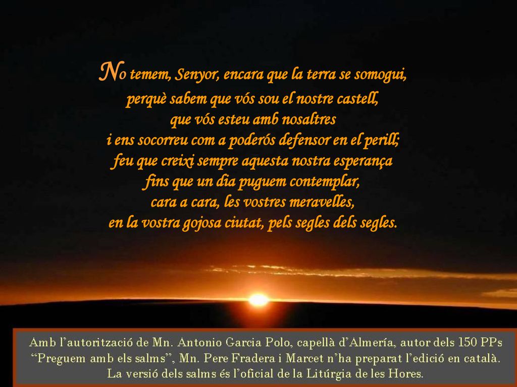No temem, Senyor, encara que la terra se somogui,