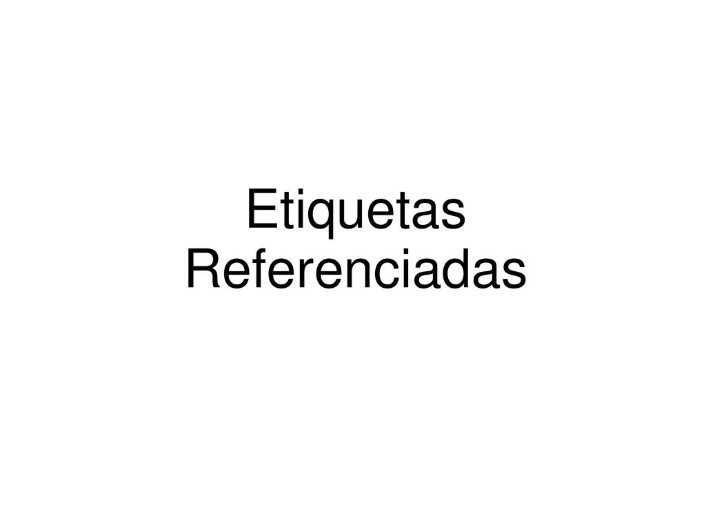 Etiquetas Referenciadas