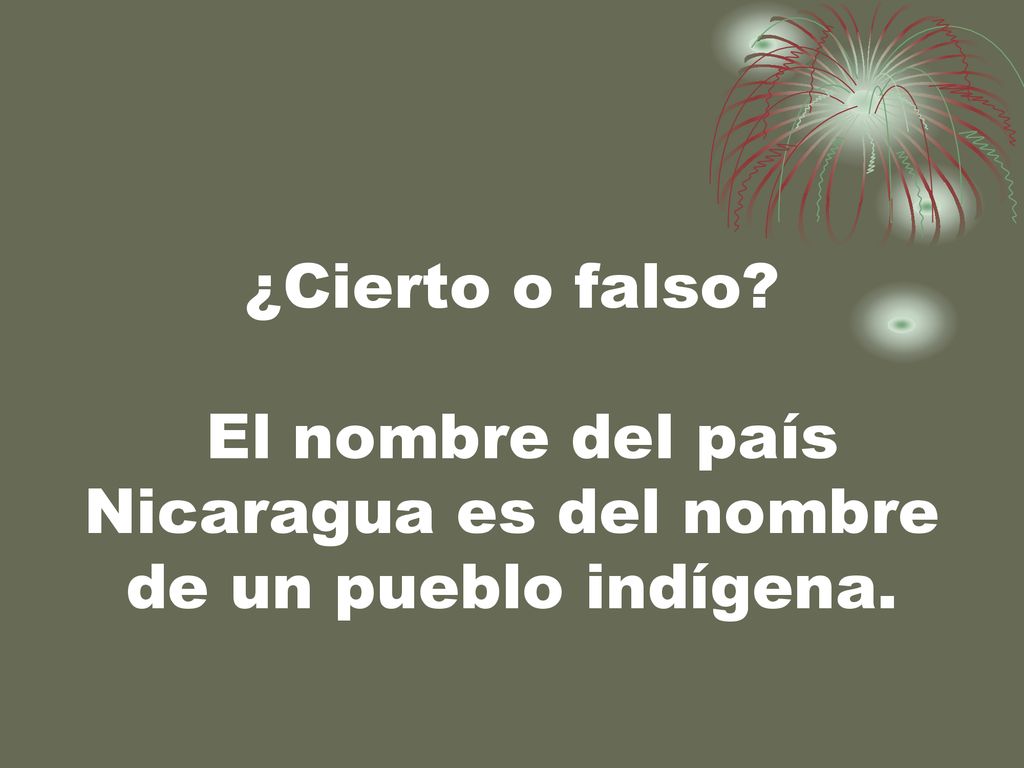 ¿Cierto o falso El nombre del país Nicaragua es del nombre de un pueblo indígena.