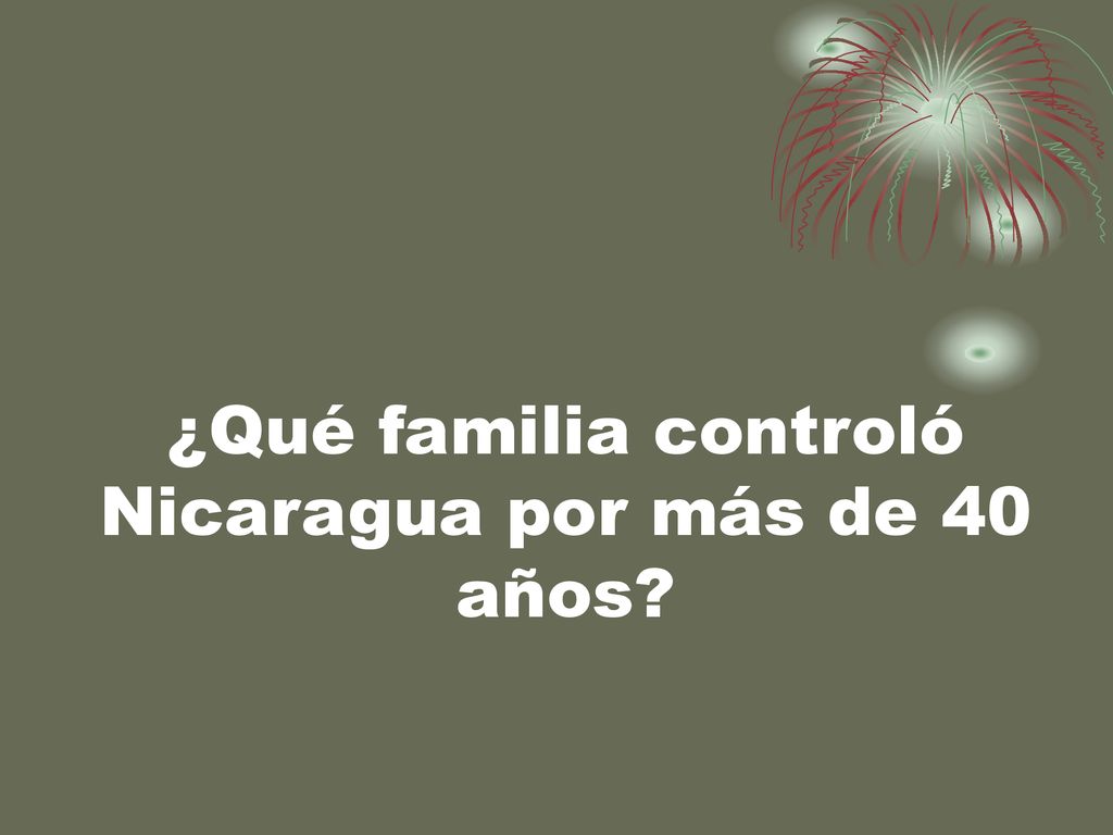 ¿Qué familia controló Nicaragua por más de 40 años