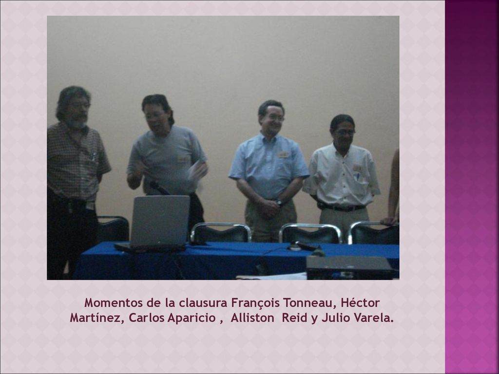 Momentos de la clausura François Tonneau, Héctor Martínez, Carlos Aparicio , Alliston Reid y Julio Varela.