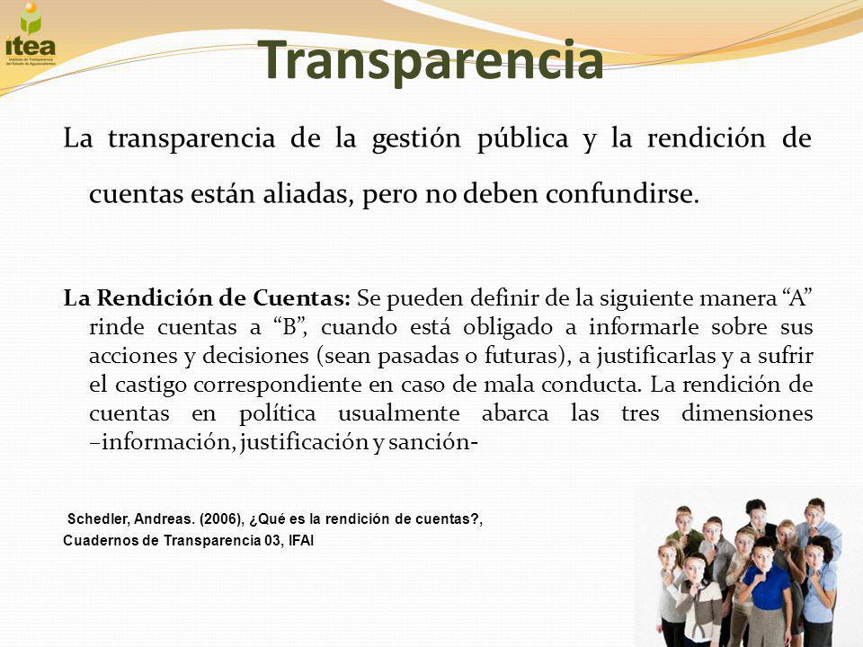 Transparencia La transparencia de la gestión pública y la rendición de cuentas están aliadas, pero no deben confundirse.