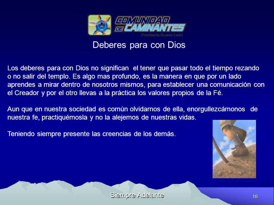 Deberes para con Dios Los deberes para con Dios no significan el tener que pasar todo el tiempo rezando.