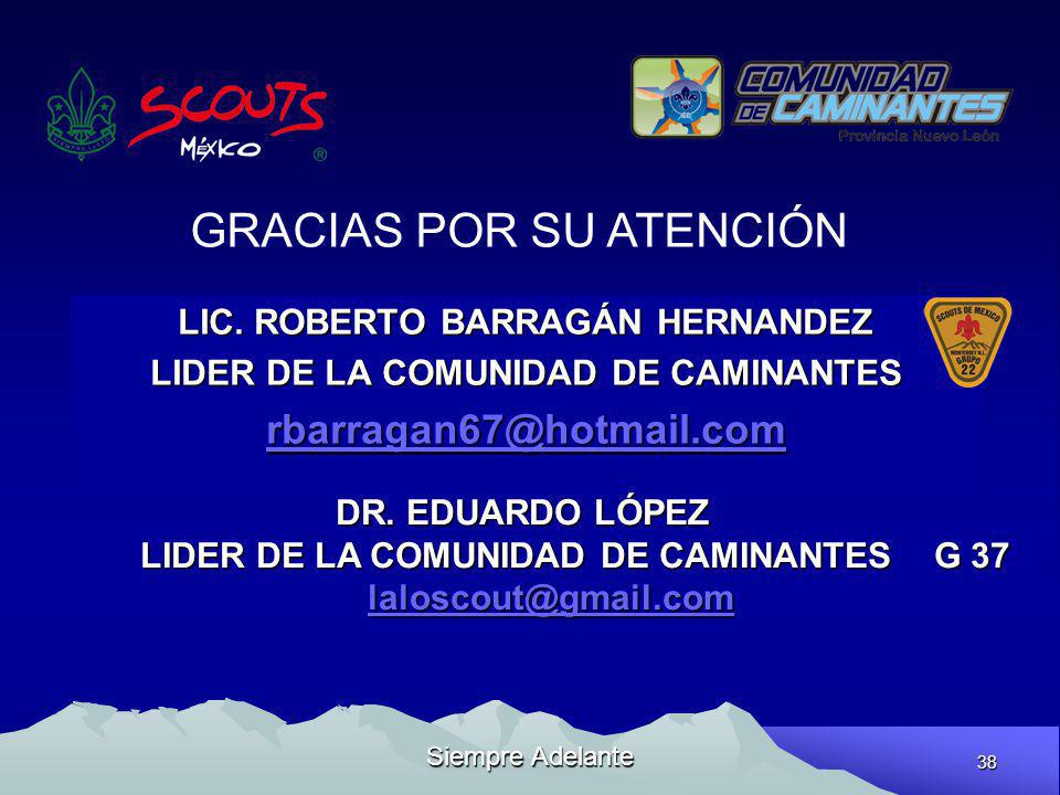 LIC. ROBERTO BARRAGÁN HERNANDEZ LIDER DE LA COMUNIDAD DE CAMINANTES