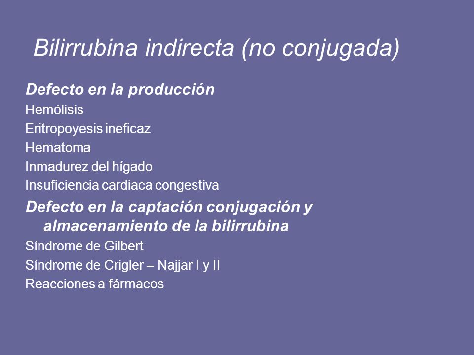 Bilirrubina indirecta (no conjugada)