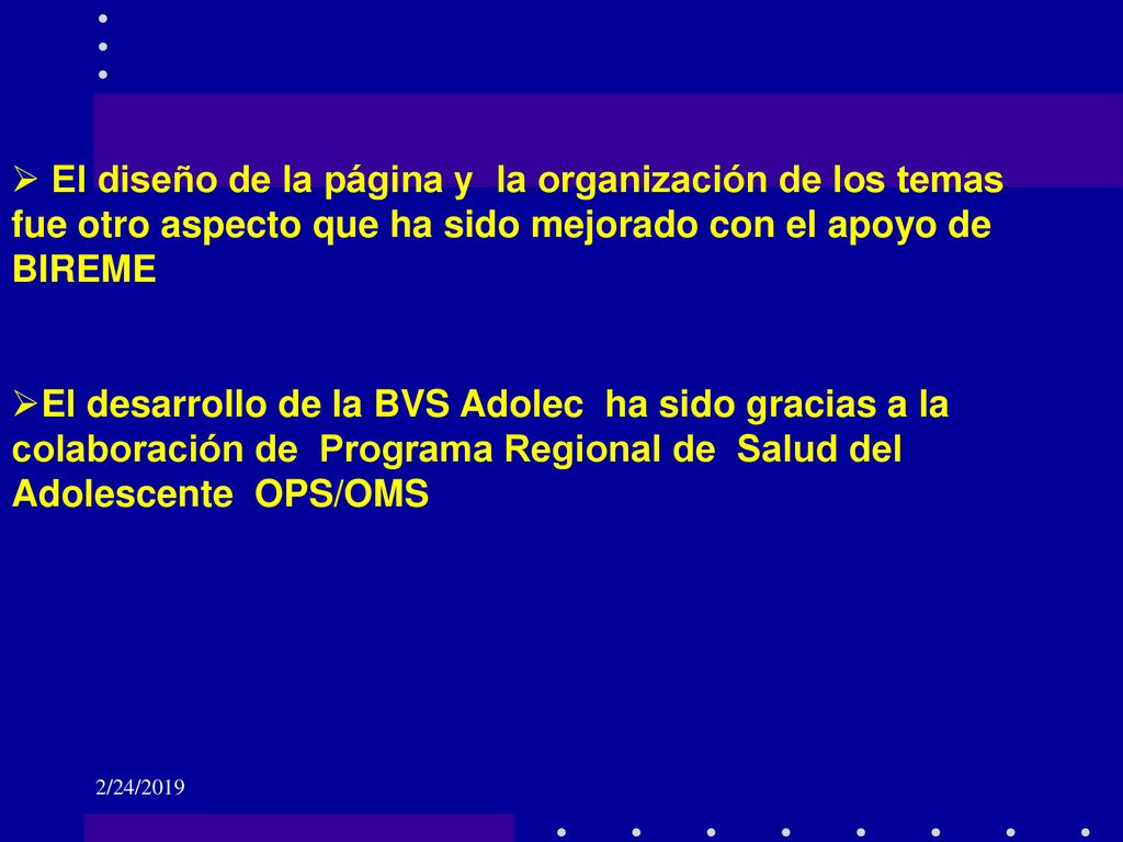 El diseño de la página y la organización de los temas fue otro aspecto que ha sido mejorado con el apoyo de BIREME