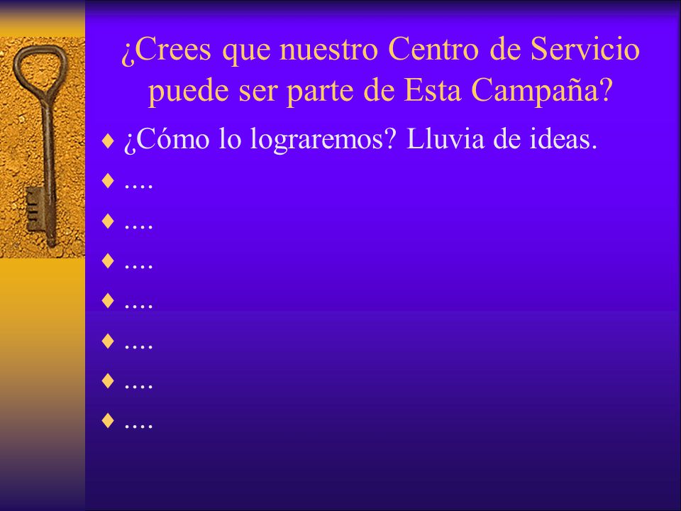 ¿Crees que nuestro Centro de Servicio puede ser parte de Esta Campaña