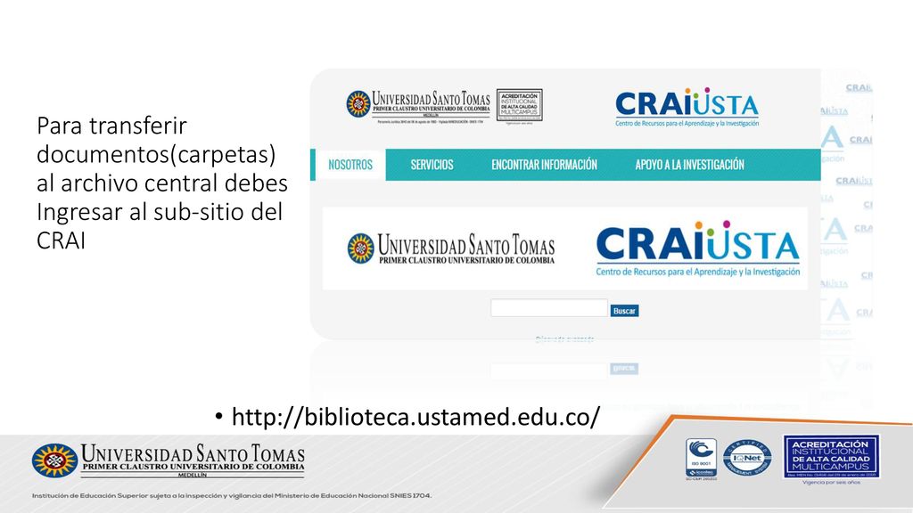 Para transferir documentos(carpetas) al archivo central debes Ingresar al sub-sitio del CRAI