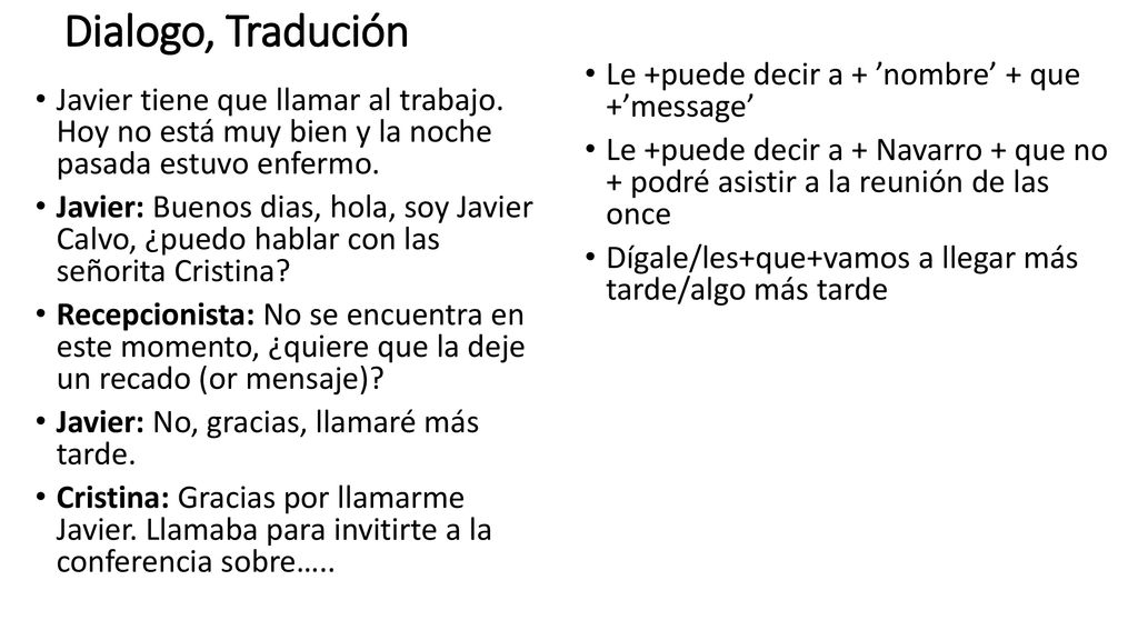 Dialogo, Tradución Le +puede decir a + ’nombre’ + que +’message’