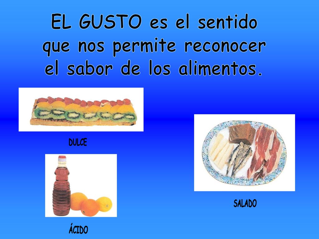 que nos permite reconocer el sabor de los alimentos.