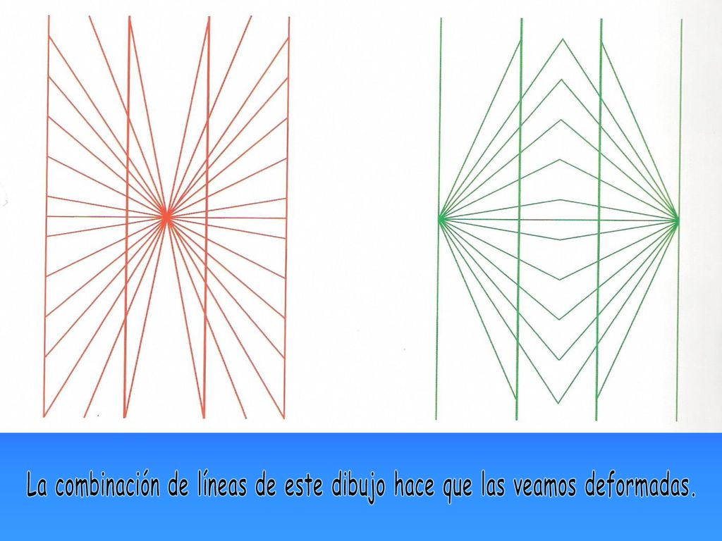 La combinación de líneas de este dibujo hace que las veamos deformadas.