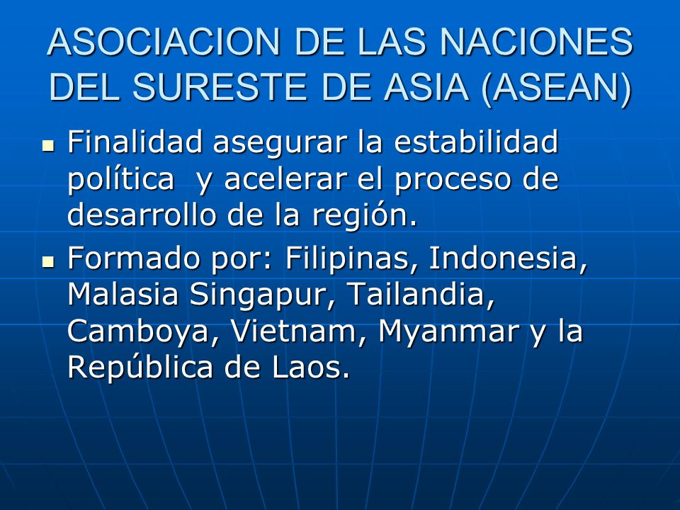 ASOCIACION DE LAS NACIONES DEL SURESTE DE ASIA (ASEAN)