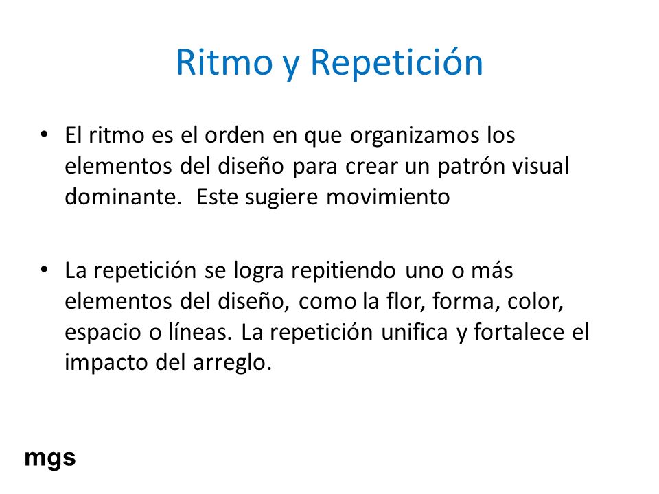 Ritmo y Repetición El ritmo es el orden en que organizamos los elementos del diseño para crear un patrón visual dominante. Este sugiere movimiento.