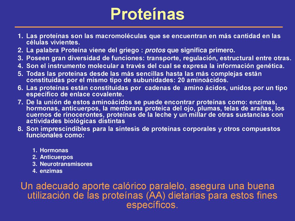 Proteínas Las proteínas son las macromoléculas que se encuentran en más cantidad en las células vivientes.