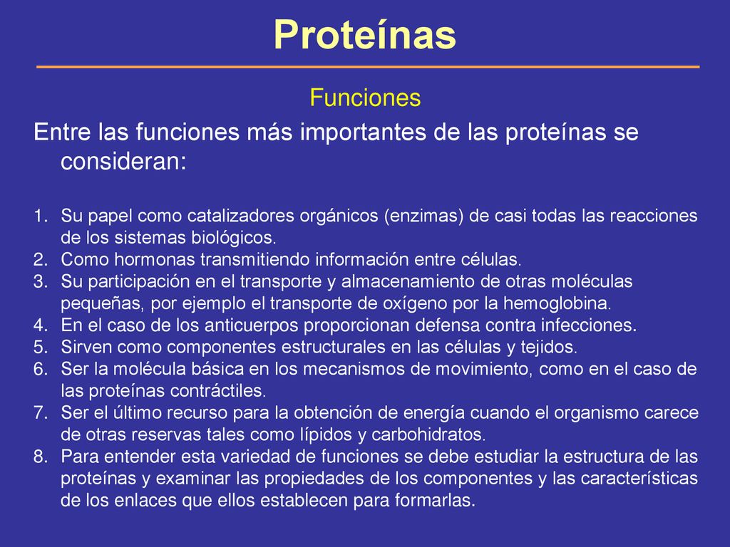 Proteínas Funciones. Entre las funciones más importantes de las proteínas se consideran: