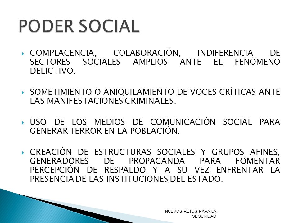PODER SOCIAL COMPLACENCIA, COLABORACIÓN, INDIFERENCIA DE SECTORES SOCIALES AMPLIOS ANTE EL FENÓMENO DELICTIVO.
