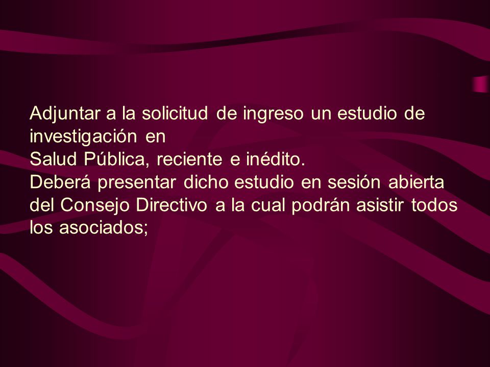 Adjuntar a la solicitud de ingreso un estudio de investigación en