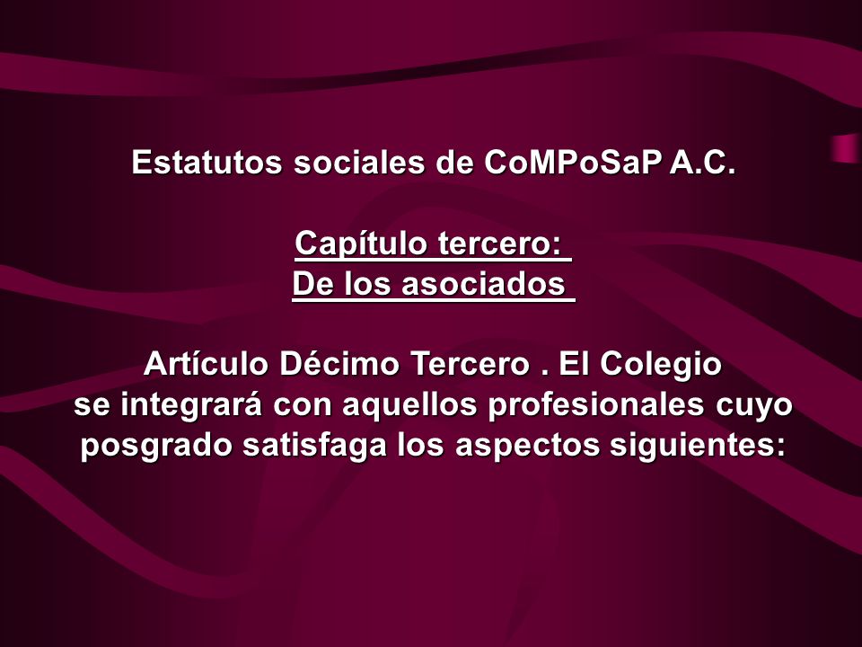 Estatutos sociales de CoMPoSaP A.C. Capítulo tercero: De los asociados