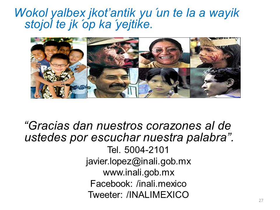 Wokol yalbex jkot’antik yu´un te la a wayik stojol te jk´op ka´yejtike.