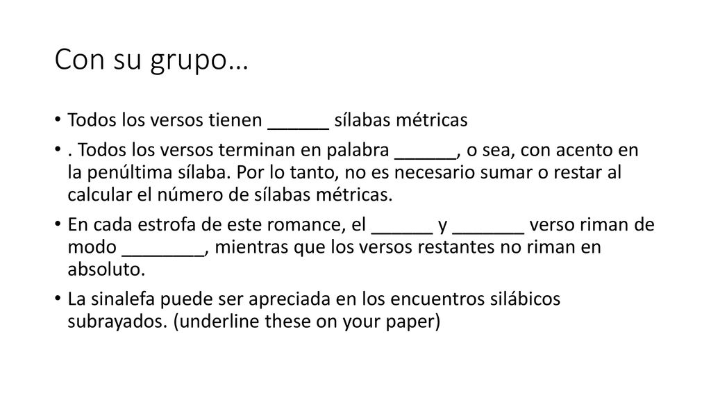 Con su grupo… Todos los versos tienen ______ sílabas métricas