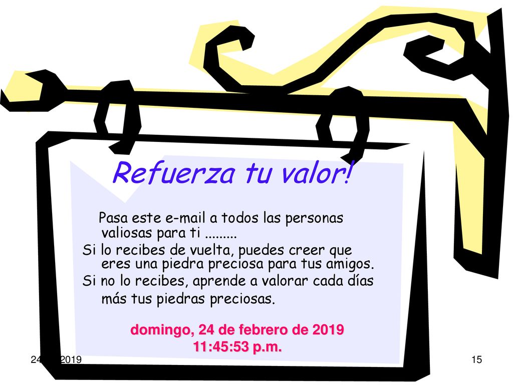 Refuerza tu valor! Pasa este  a todos las personas valiosas para ti