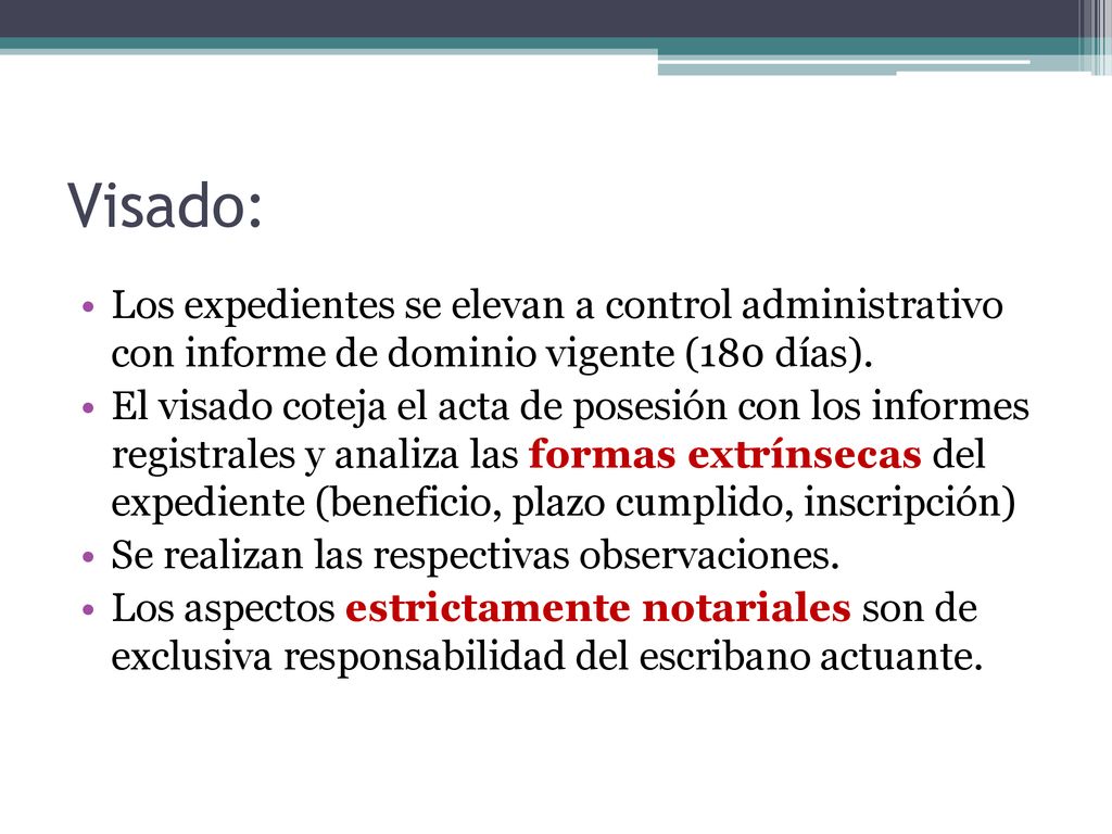 Visado: Los expedientes se elevan a control administrativo con informe de dominio vigente (180 días).