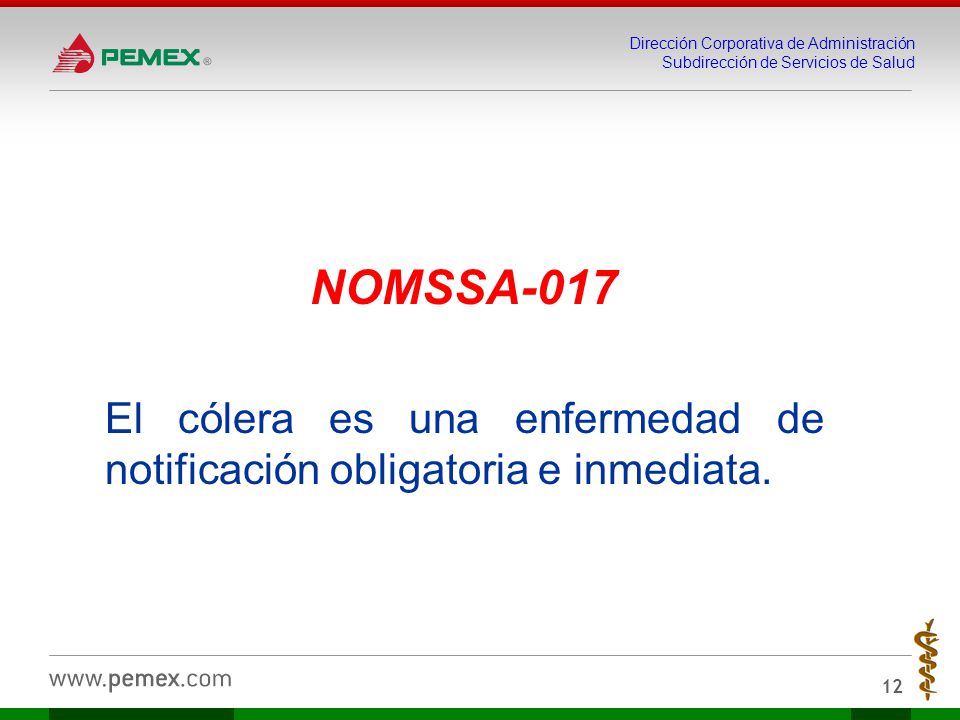 NOMSSA-017 El cólera es una enfermedad de notificación obligatoria e inmediata.