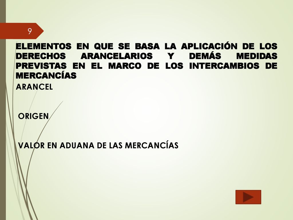 ELEMENTOS EN QUE SE BASA LA APLICACIÓN DE LOS DERECHOS ARANCELARIOS Y DEMÁS MEDIDAS PREVISTAS EN EL MARCO DE LOS INTERCAMBIOS DE MERCANCÍAS