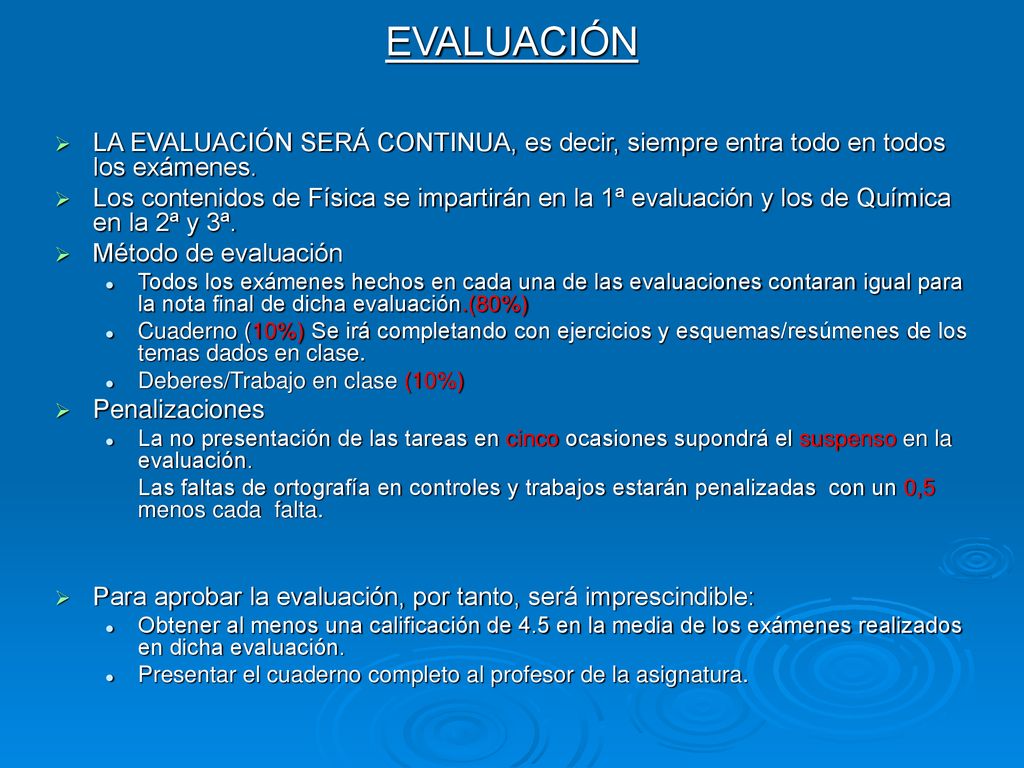 EVALUACIÓN LA EVALUACIÓN SERÁ CONTINUA, es decir, siempre entra todo en todos los exámenes.