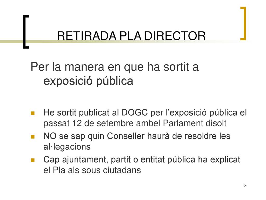 Per la manera en que ha sortit a exposició pública