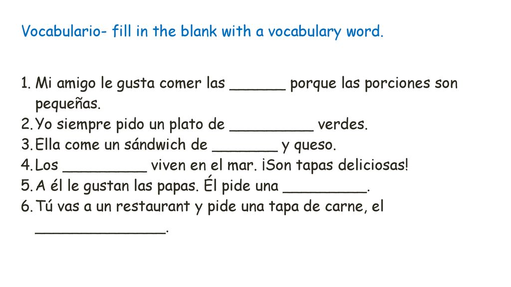 Vocabulario- fill in the blank with a vocabulary word.